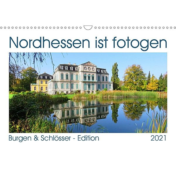 Nordhessen ist fotogen - Burgen&Schlösser - Edition (Wandkalender 2021 DIN A3 quer), Sabine Löwer