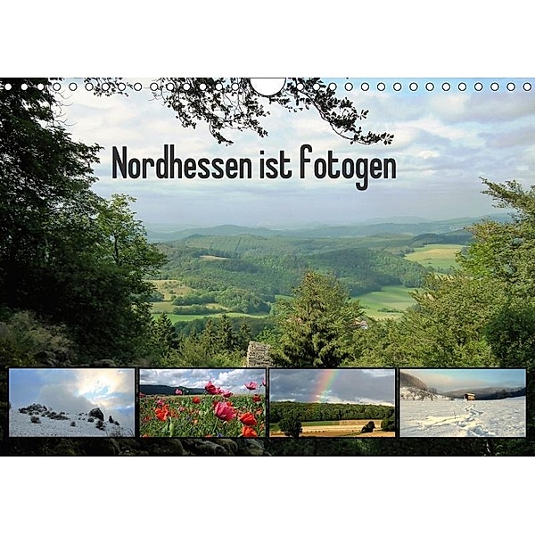 Nordhessen ist fotogen (Wandkalender 2017 DIN A4 quer), Sabine Löwer