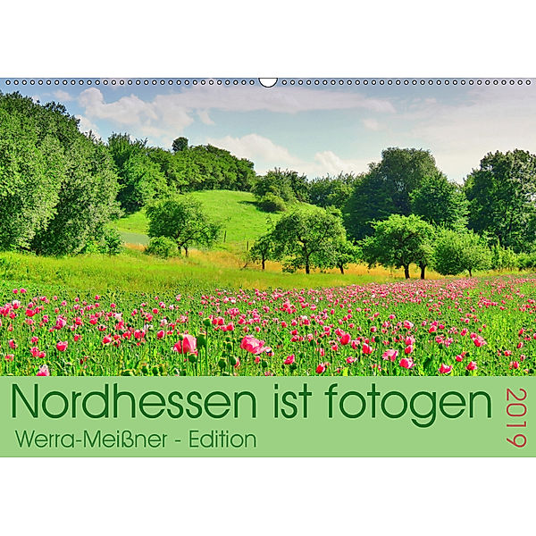 Nordhessen ist fotogen - Werra-Meißner - Edition (Wandkalender 2019 DIN A2 quer), Sabine Löwer