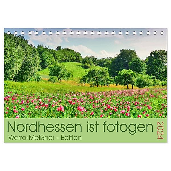 Nordhessen ist fotogen - Werra-Meißner - Edition (Tischkalender 2024 DIN A5 quer), CALVENDO Monatskalender, Sabine Löwer