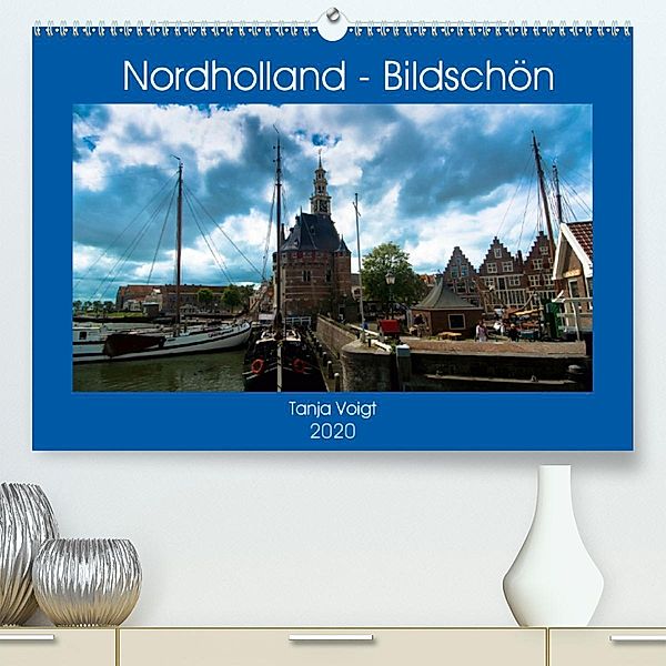 Nordholland - Bildschön (Premium-Kalender 2020 DIN A2 quer), Tanja Voigt