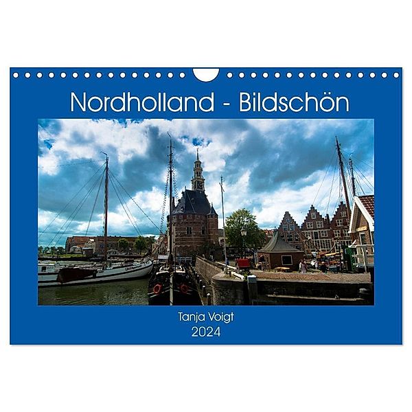 Nordholland - Bildschön (Wandkalender 2024 DIN A4 quer), CALVENDO Monatskalender, Tanja Voigt