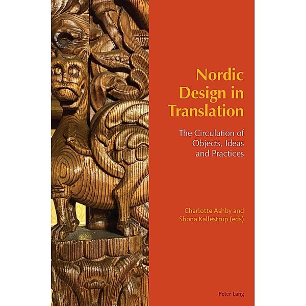 Nordic Design in Translation / Internationalism and the Arts Bd.3