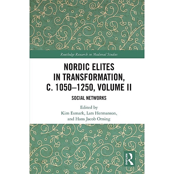 Nordic Elites in Transformation, c. 1050-1250, Volume II