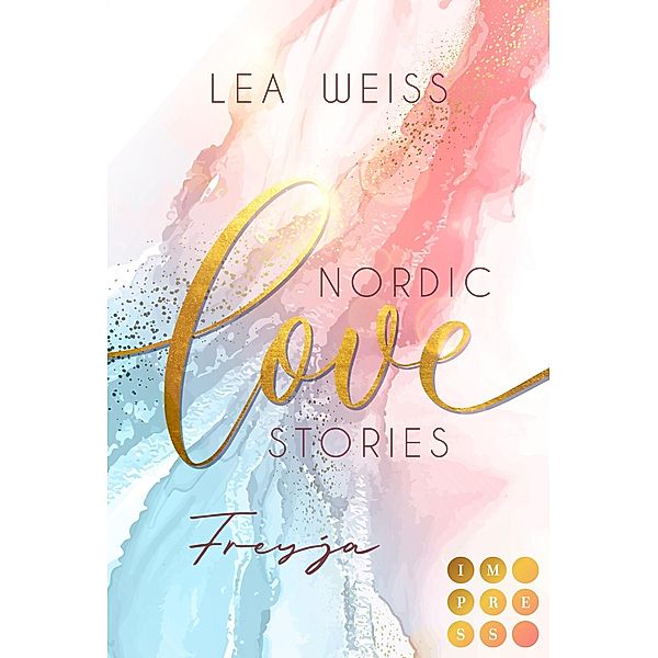 Nordic Love Stories 2: Freyja, Lea Weiss