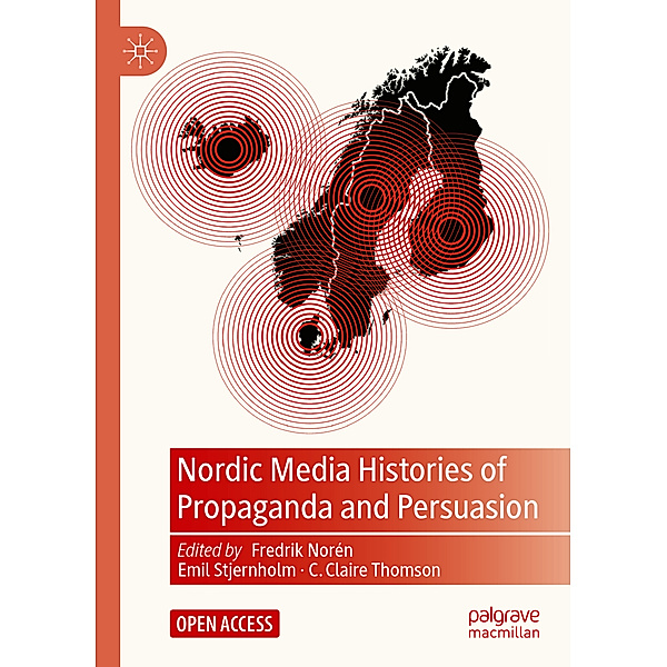 Nordic Media Histories of Propaganda and Persuasion