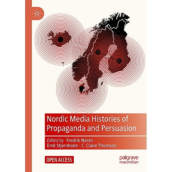 Nordic Media Histories of Propaganda and Persuasion