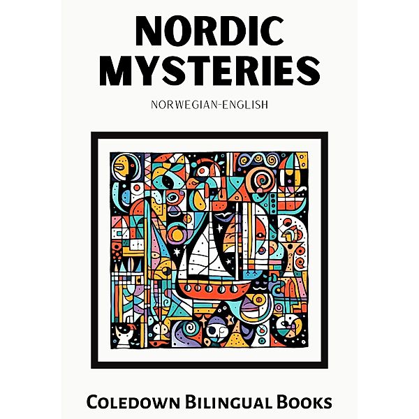 Nordic Mysteries: Norwegian-English, Coledown Bilingual Books