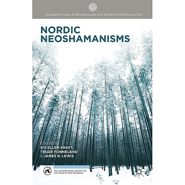Nordic Neoshamanisms / Palgrave Studies in New Religions and Alternative Spiritualities