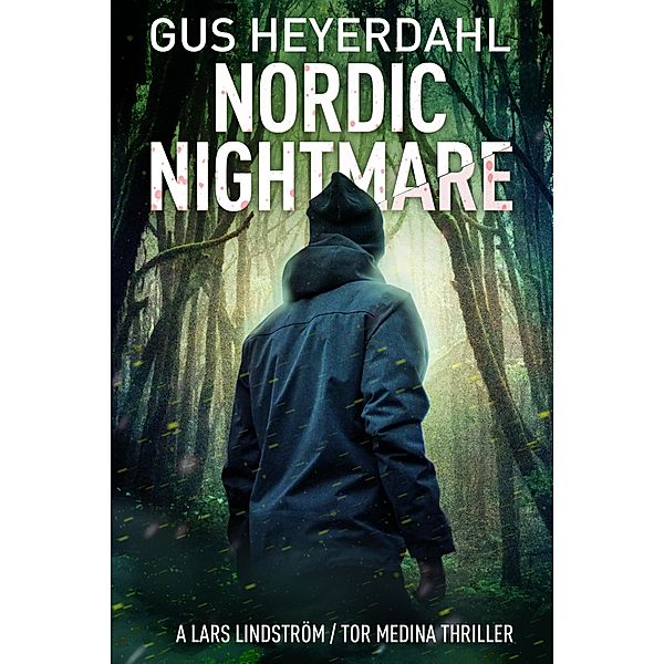 Nordic Nightmare (A Tor Medina Thriller, #7) / A Tor Medina Thriller, Gus Heyerdahl