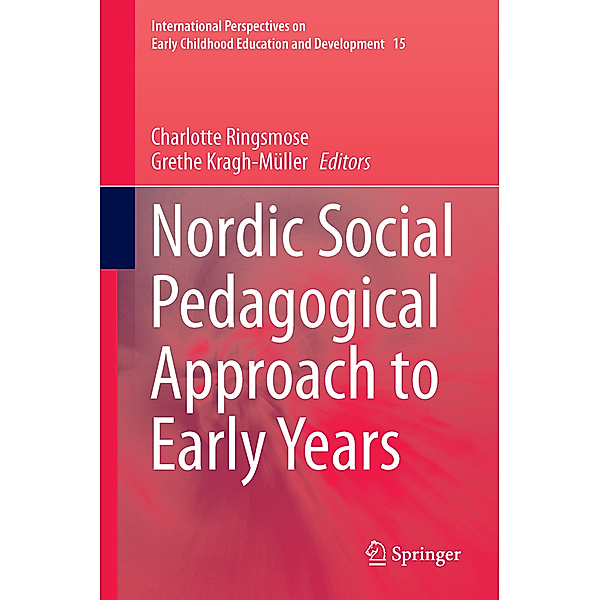 Nordic Social Pedagogical Approach to Early Years, Charlotte Ringsmose