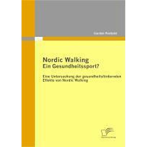 Nordic Walking - Ein Gesundheitssport?, C. Paetzold