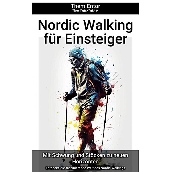 Nordic Walking für Einsteiger, Them Entor