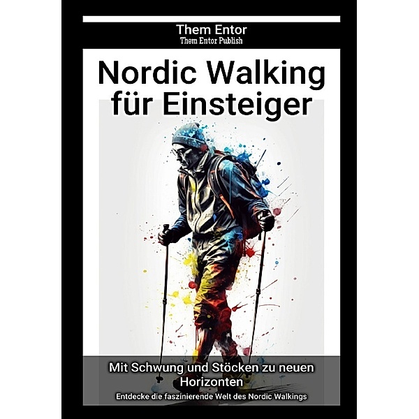 Nordic Walking für Einsteiger, Them Entor