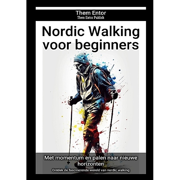 Nordic Walking voor beginners, Them Entor