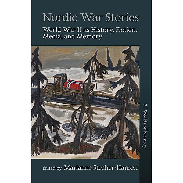 Nordic War Stories / Worlds of Memory Bd.7