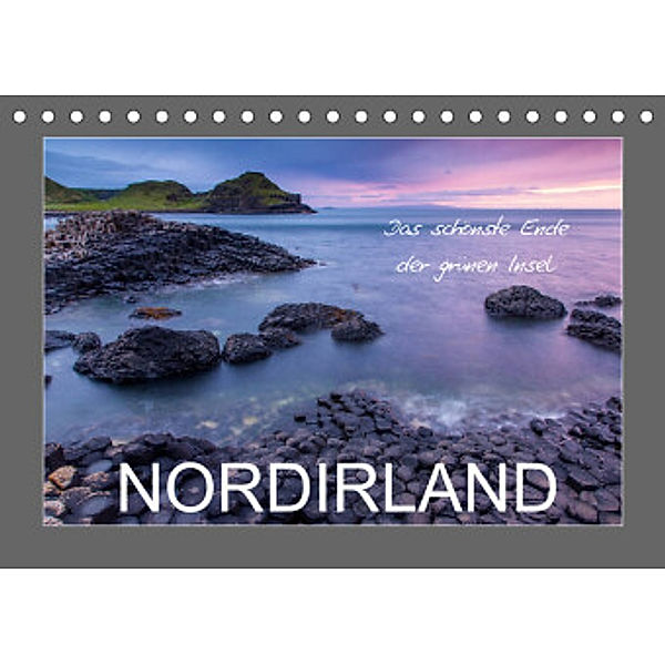 Nordirland - das schönste Ende der grünen Insel (Tischkalender 2022 DIN A5 quer), Ferry Böhme