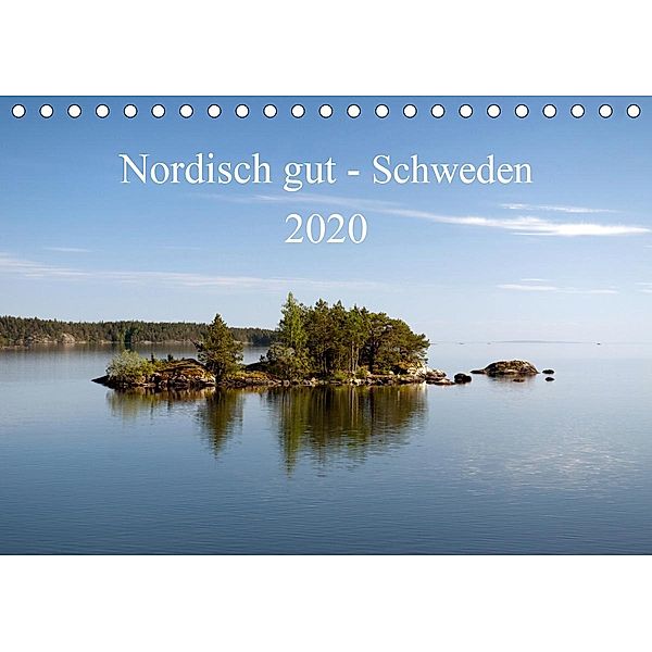 Nordisch gut - Schweden (Tischkalender 2020 DIN A5 quer), Katrin Streiparth