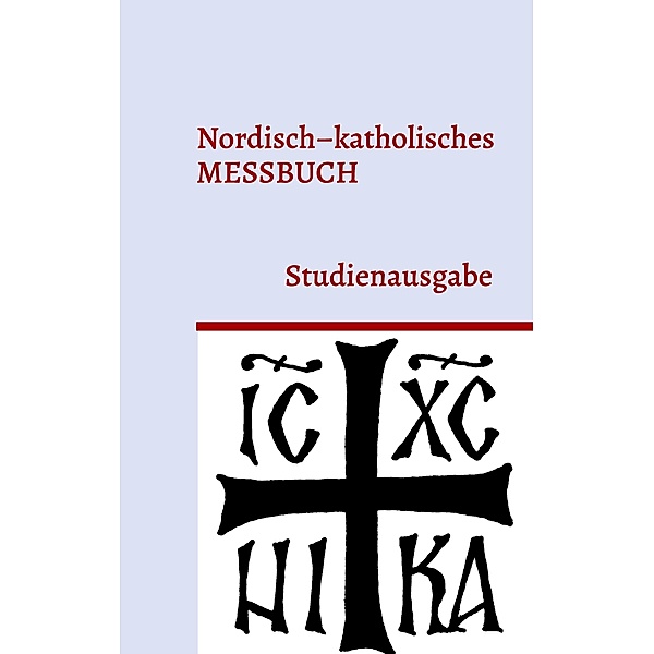 Nordisch-katholisches Messbuch / SYNODOS : Schriftenreihe des Martinuswerks Bd.-