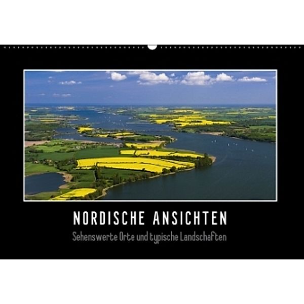 Nordische Ansichten - Sehenswerte Orte und typische Landschaften Norddeutschlands (Wandkalender 2016 DIN A2 quer), Susann Kuhr