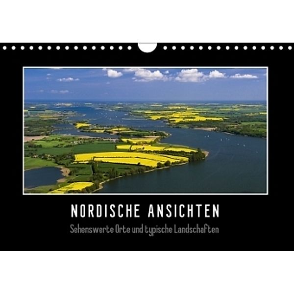 Nordische Ansichten - Sehenswerte Orte und typische Landschaften Norddeutschlands (Wandkalender 2017 DIN A4 quer), Susann Kuhr