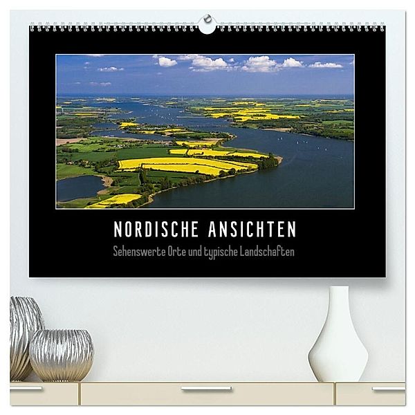 Nordische Ansichten - Sehenswerte Orte und typische Landschaften Norddeutschlands (hochwertiger Premium Wandkalender 2024 DIN A2 quer), Kunstdruck in Hochglanz, Susann Kuhr