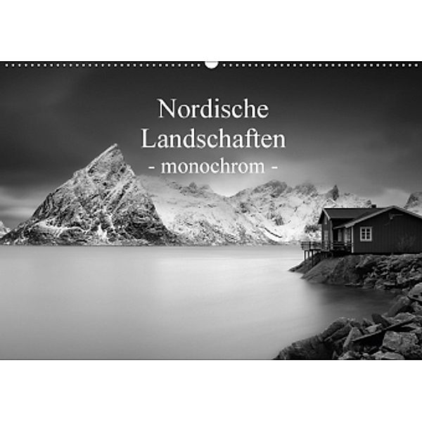 Nordische Landschaften - monochrom (Wandkalender 2017 DIN A2 quer), Jeanny Müller