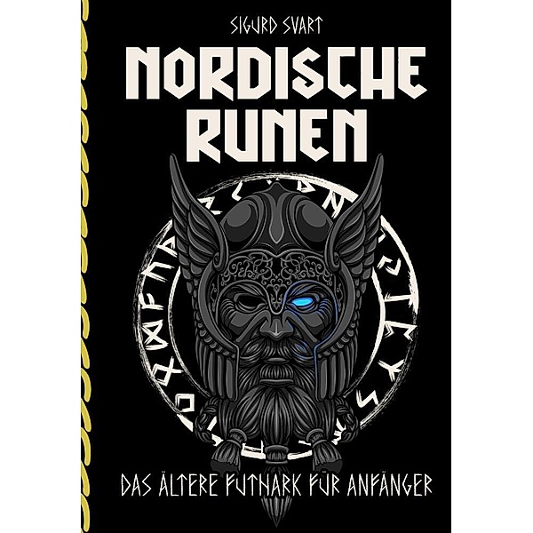 Nordische Runen - Die Sprache der Götter, Sigurd Svart