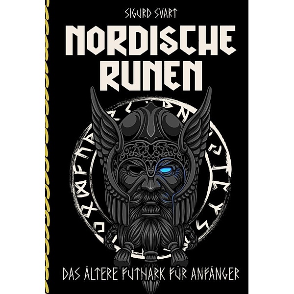 Nordische Runen - Die Sprache der Götter, Sigurd Svart