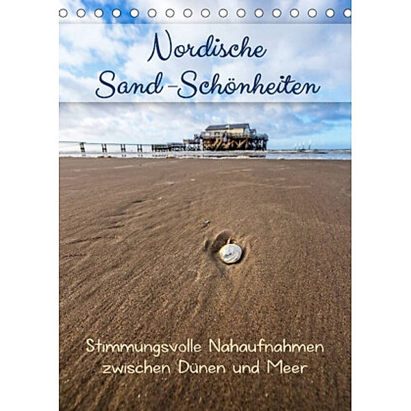 Nordische Sand-Schönheiten (Tischkalender 2022 DIN A5 hoch), Kathleen Bergmann