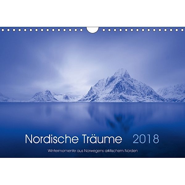 Nordische Träume (Wandkalender 2018 DIN A4 quer) Dieser erfolgreiche Kalender wurde dieses Jahr mit gleichen Bildern und, Jan Zwilling