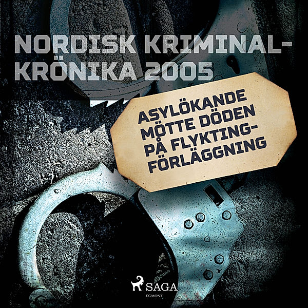 Nordisk kriminalkrönika 00-talet - Asylsökande mötte döden på flyktingförläggning