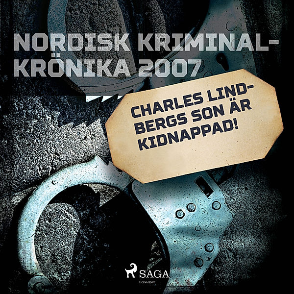 Nordisk kriminalkrönika 00-talet - Charles Lindberghs son är kidnappad!