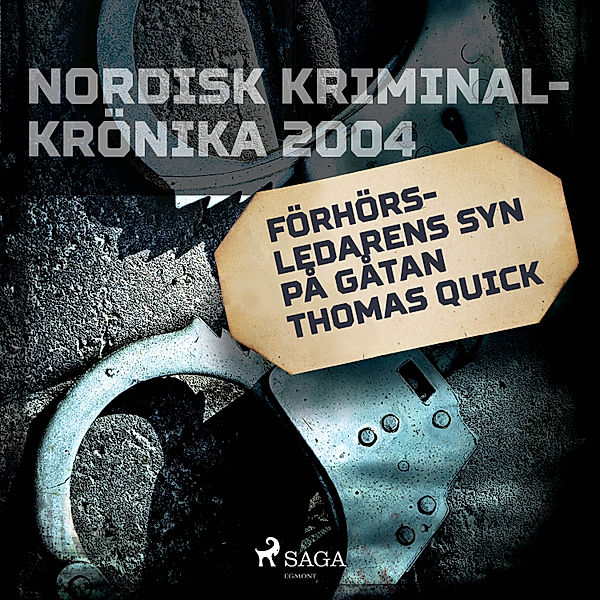 Nordisk kriminalkrönika 00-talet - Förhörsledarens syn på gåtan Thomas Quick