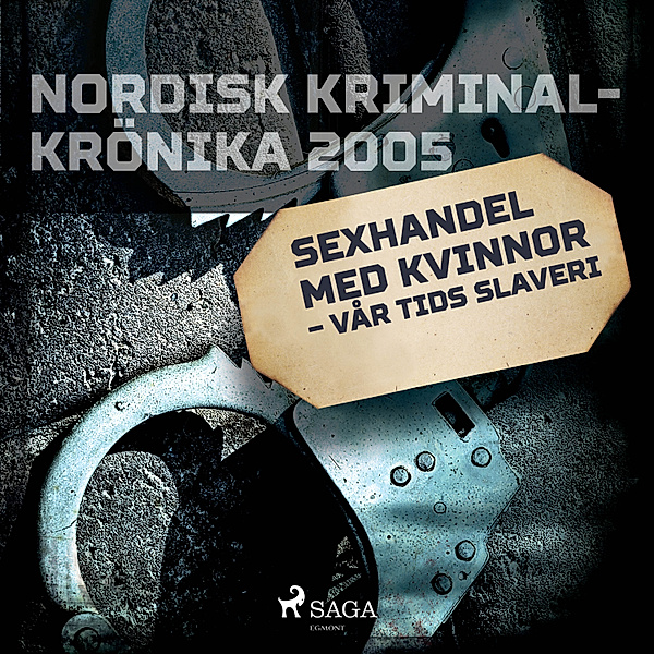 Nordisk kriminalkrönika 00-talet - Sexhandel med kvinnor - vår tids slaveri