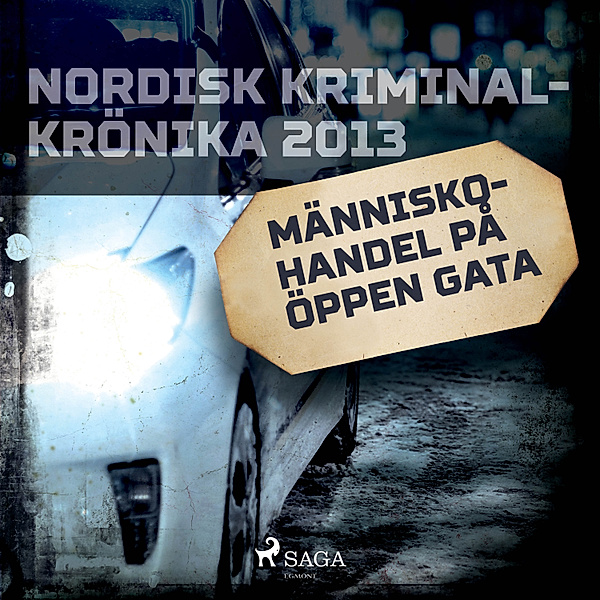 Nordisk kriminalkrönika 10-talet - Människohandel på öppen gata