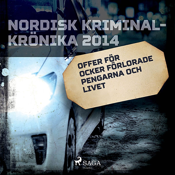 Nordisk kriminalkrönika 10-talet - Offer för ocker förlorade pengarna och livet