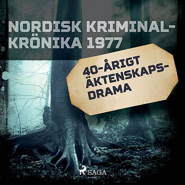 Nordisk kriminalkrönika 70-talet - 40-årigt äktenskapsdrama