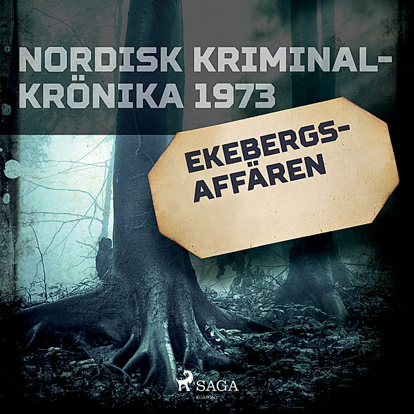 Nordisk kriminalkrönika 70-talet - Ekebergs-affären