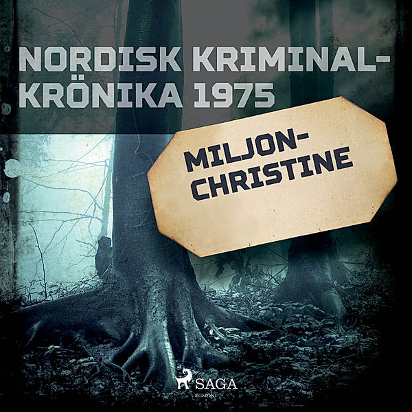 Nordisk kriminalkrönika 70-talet - Miljon-Christine