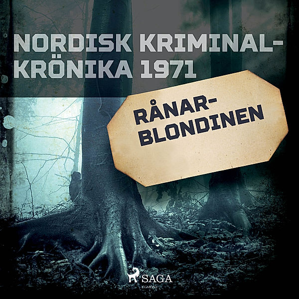 Nordisk kriminalkrönika 70-talet - Rånarblondinen