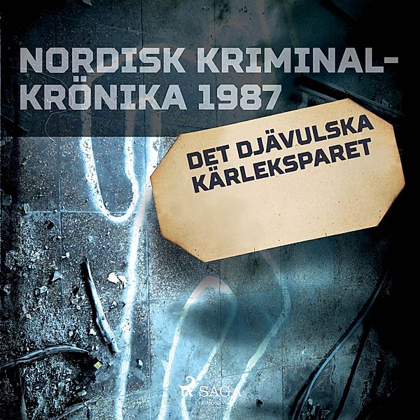 Nordisk kriminalkrönika 80-talet - Det djävulska kärleksparet