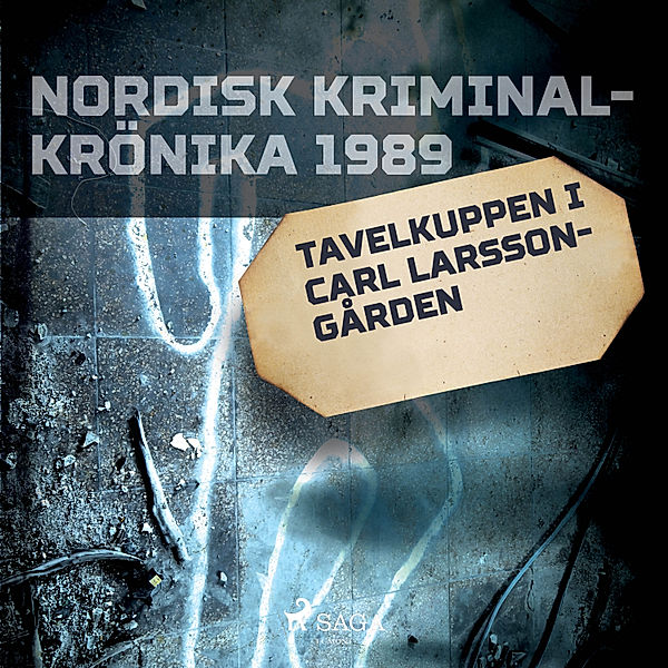 Nordisk kriminalkrönika 80-talet - Tavelkuppen i Carl Larsson-gården