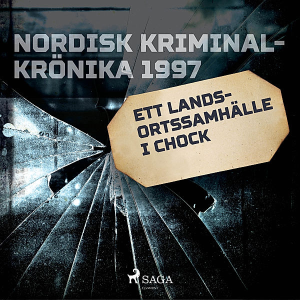Nordisk kriminalkrönika 90-talet - Ett landsortssamhälle i chock