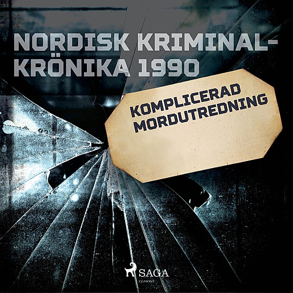 Nordisk kriminalkrönika 90-talet - Komplicerad mordutredning