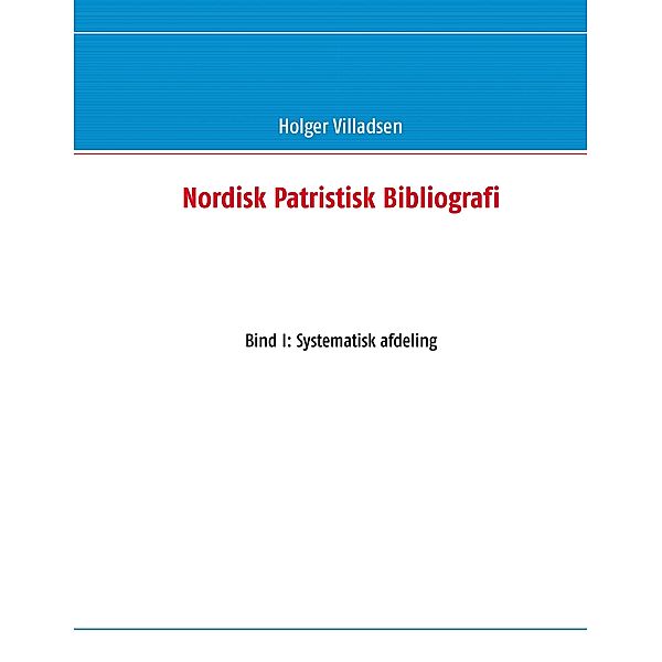 Nordisk Patristisk Bibliografi, Holger Villadsen