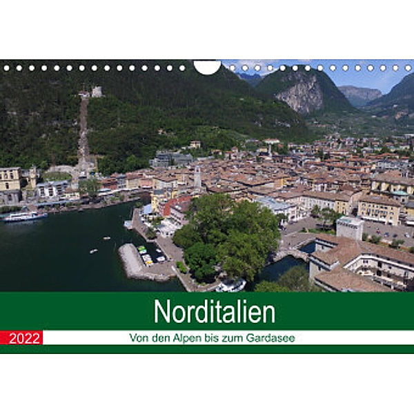 Norditalien - Von den Bergen bis zum Gardasee (Wandkalender 2022 DIN A4 quer), Kevin Andreas Lederle