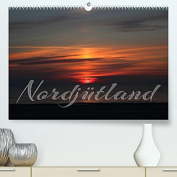 Nordjütland (Premium, hochwertiger DIN A2 Wandkalender 2023, Kunstdruck in Hochglanz), Maria Reichenauer