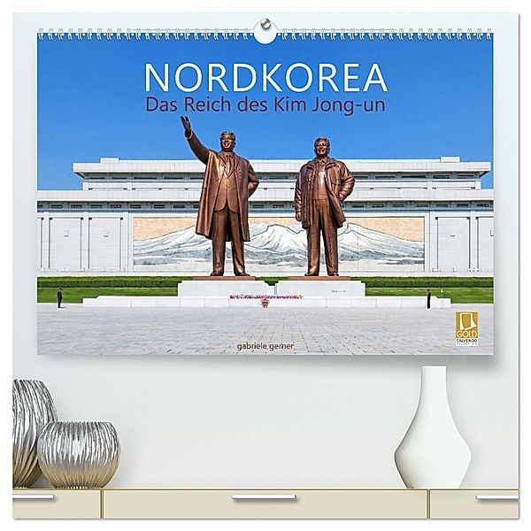 NORDKOREA Das Reich des Kim Jong-un (hochwertiger Premium Wandkalender 2025 DIN A2 quer), Kunstdruck in Hochglanz, Calvendo, Gabriele Gerner