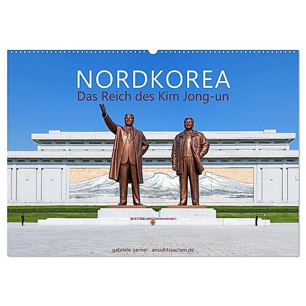 NORDKOREA Das Reich des Kim Jong-un (Wandkalender 2024 DIN A2 quer), CALVENDO Monatskalender, Gabriele Gerner